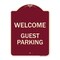 Signmission Designer Series Welcome Guest Parking, Burgundy Heavy-Gauge Aluminum Sign, 24" x 18", BU-1824-22705 A-DES-BU-1824-22705 - alternate 1